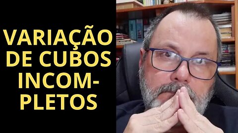 VARIAÇÃO DE CUBOS INCOMPLETOS, POEMA DE JORGE LUCIO DE CAMPOS