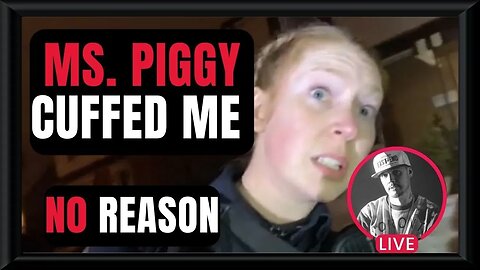 🍁🚔🎥 Canada Cop Watch Cuffed By Crazy Lady Ms Piggy (Part 1) #live