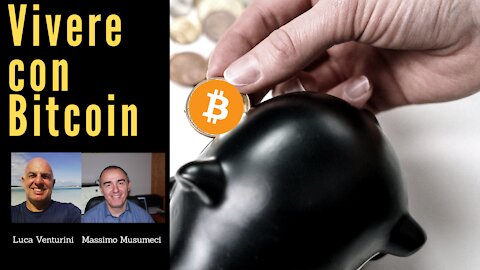 Vivere con Bitcoin nel 2021: Ospite della puntata Luca Venturini