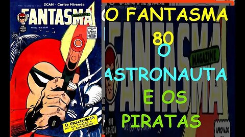 O FANTASMA 80 O ASTRONAUTA E OS PIRATAS #gibi #comics #quadrinhos #hitorieta #museusogibi