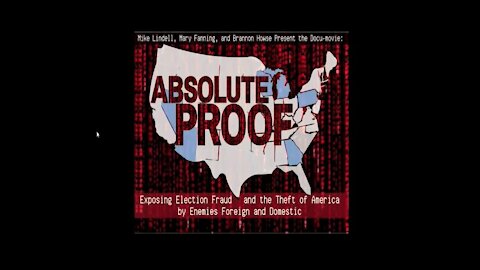 Mike Lindell's documentary - Absolute Proof