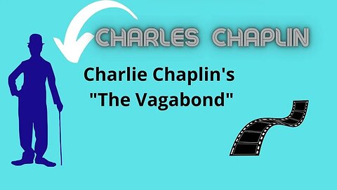 CHARLES CHAPLIN THE VAGABOND 1916 SILENT FILM