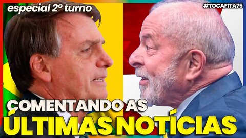 BOLSONARO vs LULA - TODAS AS POLÊMICAS PARA O SEGUNDO TURNO | Toca Fita #075