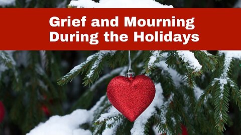 Bereavement During the Holidays