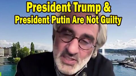 Pascal Najadi Update: "President Trump & President Putin Are Not Guilty"