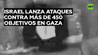 Israel lanza ataques contra más de 450 objetivos en Gaza