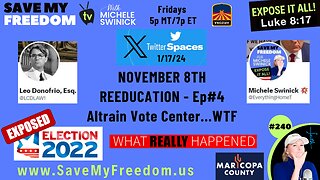 #240 NOVEMBER 8TH REEDUCATION - X Spaces Episode #4 - Altrain Vote Center...WTF | They Changed The Time On The Tabulators DURING The Election + Yet Another Mystery Machine | Our "ELECTION SYSTEM OPERATION" Exposed!
