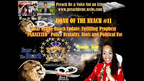 Roar of The Ruach #11Update: Fulfilling Prophesy "PARALYZED" Riots follow
