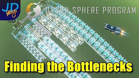 Finding the Bottlenecks 🪐 Dyson Sphere Program 🌌 Let's Play, Early Access 🪐 S4 Ep29