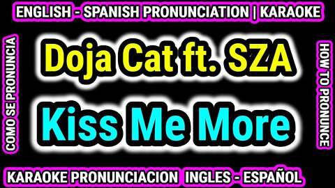 Kiss Me More | Doja Cat ft. SZA | Aprende Como hablar cantar con pronunciacion en ingles español