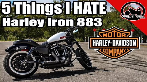 Top 5 Things I Hate About My Harley-Davidson Iron 883 Sportster