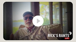 Rick's Rant for August 10, 2023