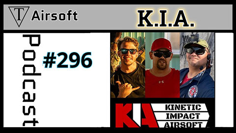 Episode 296: K.I.A. - A Look Beyond the Game: Airsoft and Life Lessons