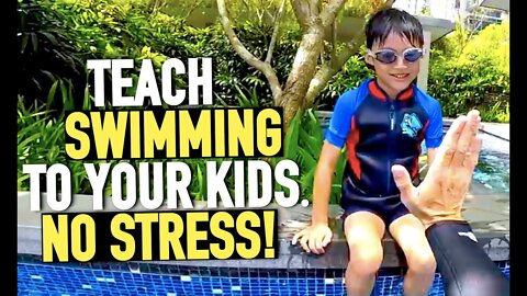 Teach your Kid to Swim with no stress