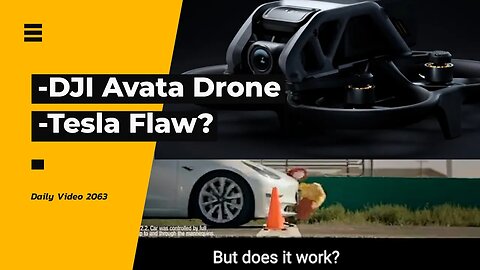 DJI Avata Drone Release, Tesla Self Driving Car Failure Ad Campaign
