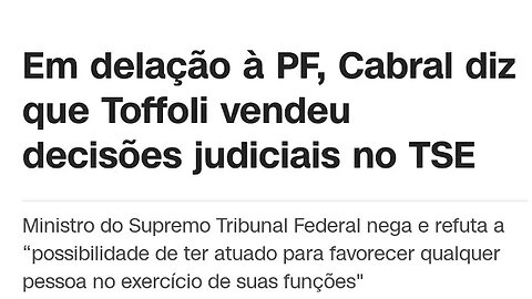 Cabral diz que toffoli vendeu decisões judiciais