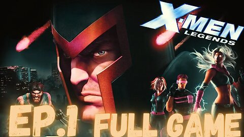X-MEN LEGENDS Gameplay Walkthrough EP.1 - The Brotherhood FULL GAME