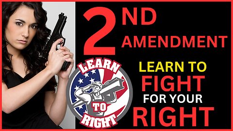 Learn to Fight For Your Right - 2nd Amendment