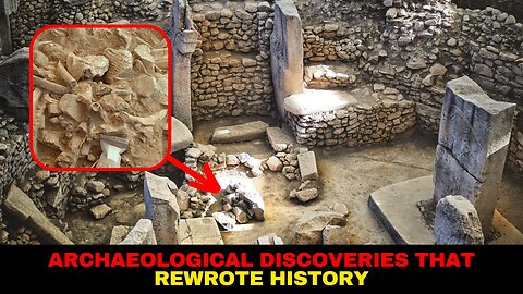 5 Mind Blowing Archaeological Discoveries That Rewrote History