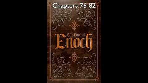 11 - The Book of Enoch - Chapters 76-82 - HQ Audiobook