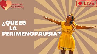 Las síntomas entrando en la perimenopausia | Mujeres en Menopausia