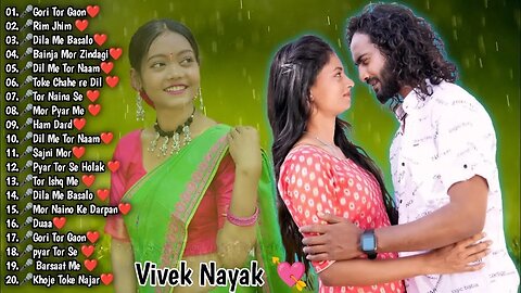 😘 Hit Nagpuri Love Songs Collections 💘 || Singer - 🎤Vivek Nayak🎸 Top 20 Nagpuri Songs ❤️#viveknayak