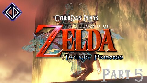 CyberDan Plays The Legend Of Zelda : Twilight Princess (Part 5)