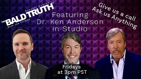 Dr. Ken Anderson In Studio - The Bald Truth - Episode 2299