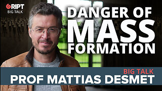 Big Talk: Prof Mattias Desmet on Mass Formation in the modern world