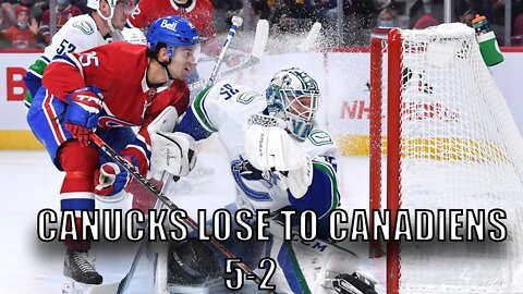 Vancouver #Canucks Lose To Montreal Canadiens 5-2! Schenn, and Hoglander!