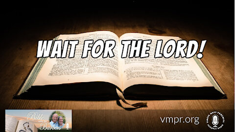 25 Jun 21, Bible with the Barbers: Wait for the Lord!