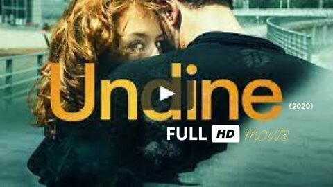 undine full movie 2020 free online in HD | Watch Undine Online Free