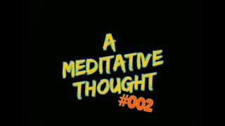 The Thoughtful Guy (A Meditative Thought #002)