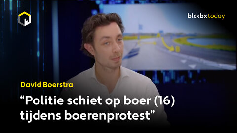 David Boerstra: " Politie schiet op boer (16) tijdens boerenprotest!"