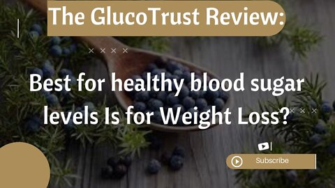 GLUCOTRUST..FOR healthy blood sugar levels AND weight loss for men and women..