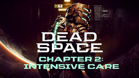 Dead Space (2008) - Chapter 2: Intensive Care | RPCS3