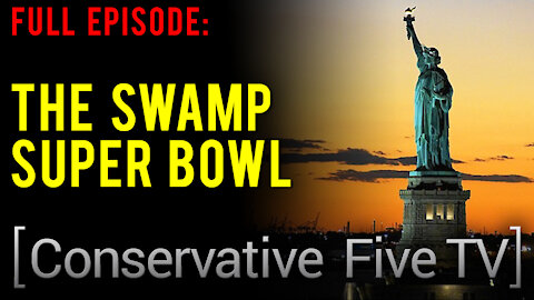 The Swamp Superbowl – Conservative Five TV