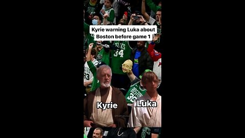 Kyrie warning Luka Boston is gonna be crazy Game 1 😂😂