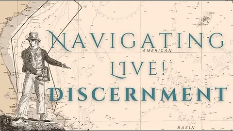 Discernment - live navigation