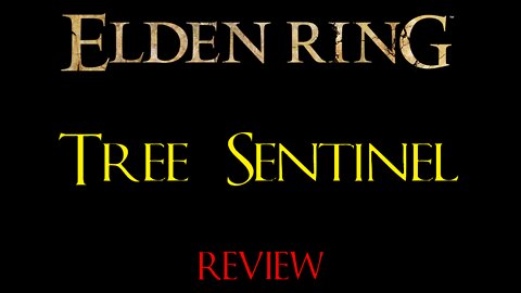 Elden Ring - Tree Sentinel - Review
