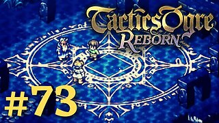 ADVENTURES IN CODA TWO | Tactics Ogre Reborn #73