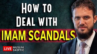 Dealing with Imam "Scandals" | Gabriel al-Romani | Muslim Skeptic LIVE #44