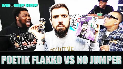 POETIK FLAKKO Needs To Watch His Mouth At No Jumper