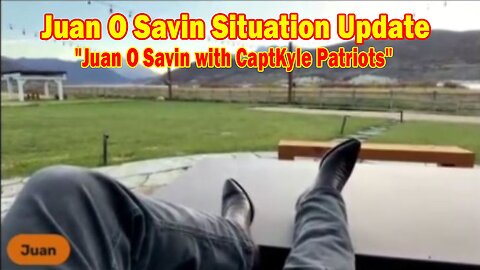 Juan O Savin Situation Update 10-22-23: "Juan O Savin with CaptKyle Patriots"