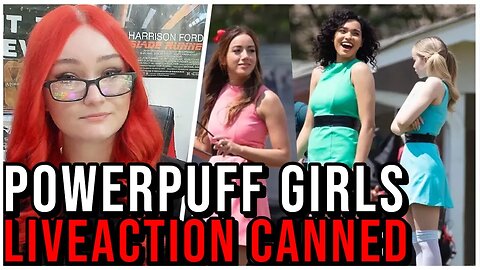 Powerpuff Girl Feminism Filled Liveaction FINALLY CANCELLED, Not Even The CW Wanted This Trash