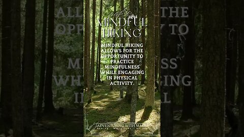 Mindful Hiking Practices and Benefits.