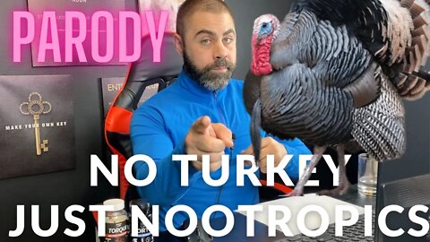 (PARODY) No Turkey - Just Nootropics (FUNNY)