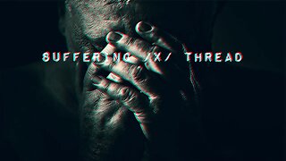 Suffering /x/ thread