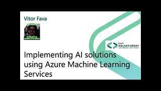 2020 @SQLSatLA presents: Implementing AI solutions using Azure ML by Vitor Fava | @SentryOne Room