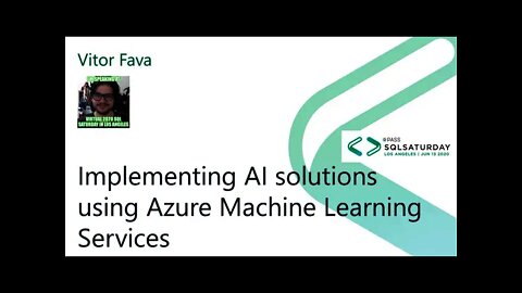 2020 @SQLSatLA presents: Implementing AI solutions using Azure ML by Vitor Fava | @SentryOne Room